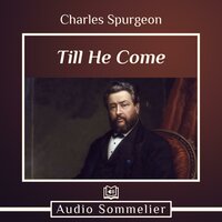 Till He Come - Charles Spurgeon