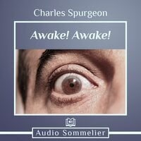 Awake! Awake! - Charles Spurgeon