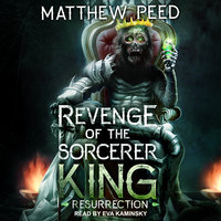 Revenge of the Sorcerer King: Resurrection - Matthew Peed
