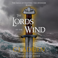 The Lords of the Wind - C.J. Adrien