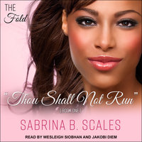 Thou Shall Not Run - Sabrina B. Scales