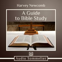 A Guide to Bible Study - Harvey Newcomb