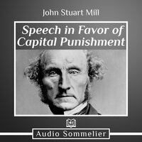 Speech in Favor of Capital Punishment - John Stuart Mill