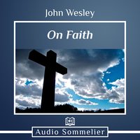 On Faith - John Wesley