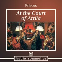 At the Court of Attila - Priscus