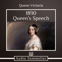1890 Queen’s Speech - Queen Victoria