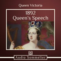 1892 Queen’s Speech - Queen Victoria