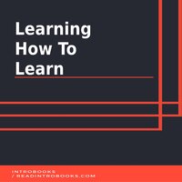 Learning How To Learn - Introbooks Team