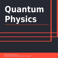 Quantum Physics - Introbooks Team