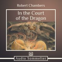 In the Court of the Dragon - Robert W. Chambers