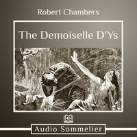 The Demoiselle D'Ys - Robert W. Chambers