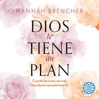 Dios te tiene un plan - Hannah Brencher