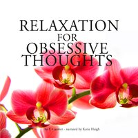 Relaxation Against Obsessive Thoughts - Frédéric Garnier