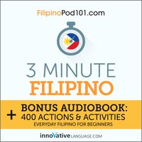 3-Minute Filipino: Everyday Filipino for Beginners - Innovative Language Learning