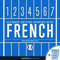 Learn French: Ultimate Getting Started with French - Innovative Language Learning