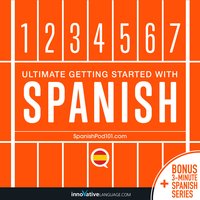 Learn Spanish: Ultimate Getting Started with Spanish - Innovative Language Learning