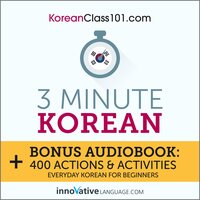 3-Minute Korean: Everyday Korean for Beginners - Innovative Language Learning