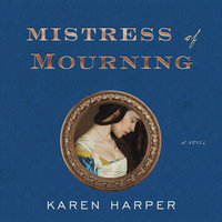 Mistress of Mourning: A Novel - Karen Harper