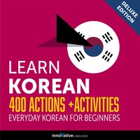Everyday Korean for Beginners: 400 Actions & Activities - Innovative Language Learning