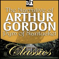 The Narrative of Arthur Gordon Pym of Nantucket - Edgar Allan Poe