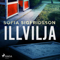 Illvilja - Sofia Sigfridsson, Sofia Sigridsson