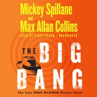 The Big Bang - Mickey Spillane, Max Allan Collins