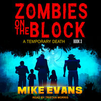 Zombies on The Block: A Temporary Death - Mike Evans