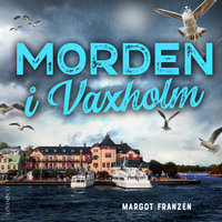 Morden i Vaxholm - Margot Franzén