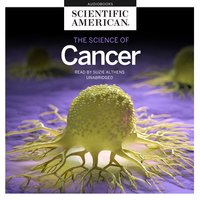 The Science of Cancer - Scientific American