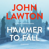 Hammer to Fall: A Joe Wilderness Novel - John Lawton