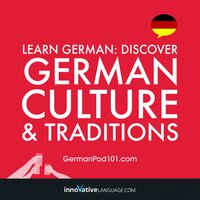 Learn German: Discover German Culture & Traditions - Innovative Language Learning