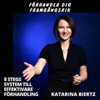 Förhandla dig framgångsrik - Katarina Biertz
