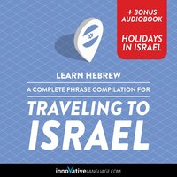 Learn Hebrew: A Complete Phrase Compilation for Traveling to Israel - Innovative Language Learning