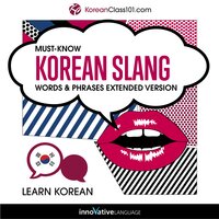 Learn Korean: Must-Know Korean Slang Words & Phrases - Innovative Language Learning