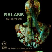 Balans : Från inferno till inre balans - Malin Forsén