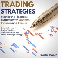 Trading Strategies: Master the Financial Markets with Options, Futures, and Stocks - Mark Zone