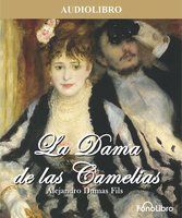 La Dama de las Camelias - Alejandro Dumas (Hijo).