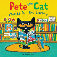 Pete the Cat Checks Out the Library - James Dean, Kimberly Dean