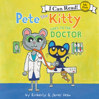 Pete the Kitty Goes to the Doctor - James Dean, Kimberly Dean