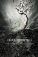 Chilling Horror Stories: Volume 2 - Ambrose Bierce, Amelia Edwards, Thomas Hardy