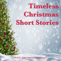 Timeless Christmas Short Stories - Andrew Lang, Hans Christian Andersen, Abbie Walker, Leo Tolstoy