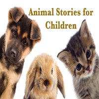 Animal Stories for Children - Beatrix Potter, Rudyard Kipling, Johnny Gruelle, E. Nesbit