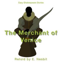The Merchant of Venice Retold by E. Nesbit - E. Nesbit