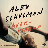 Överlevarna - Alex Schulman