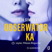 Obserwatorka - Alicja Sinicka
