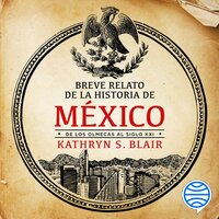 Breve relato de la historia de México - Kathryn S. Blair