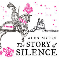 The Story of Silence - Alex Myers