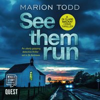 See Them Run: An utterly gripping detective thriller set in St Andrews - Marion Todd