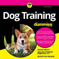 Dog Training For Dummies: 4th Edition - Mary Ann Rombold-Zeigenfuse, Wendy Volhard