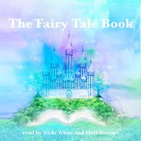 The Fairy Tale Book - Hans Christian Andersen, Flora Annie Steel, George Haven Putnam, Brothers Grimm